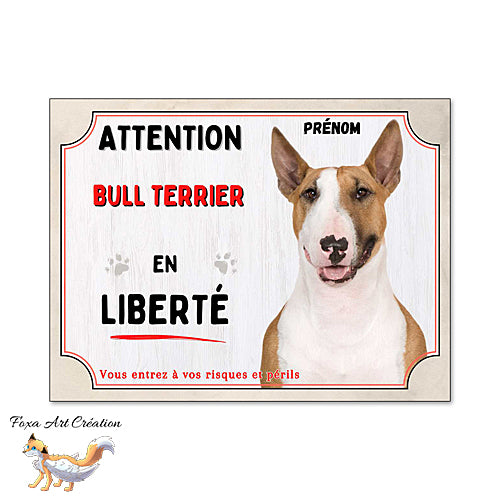 Plaque Attention Bull Terrier en liberté panneau chien