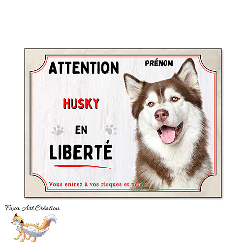 Plaque Attention Husky marron et blanc panneau chien en liberté