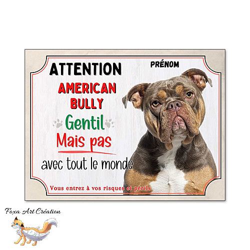 Plaque Attention American Bully gentil mais pas avec tout le monde Panneau