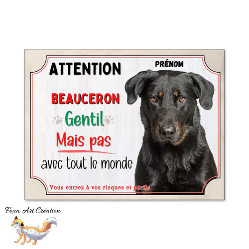 Plaque Beauceron gentil mais pas avec tout le monde panneau chien