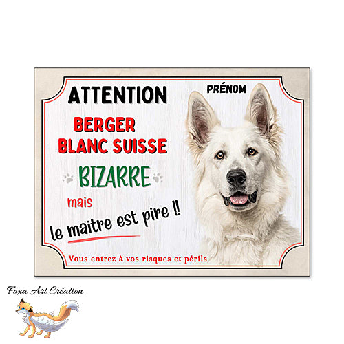 Plaque humour chien Attention Berger blanc Suisse bizarre panneau