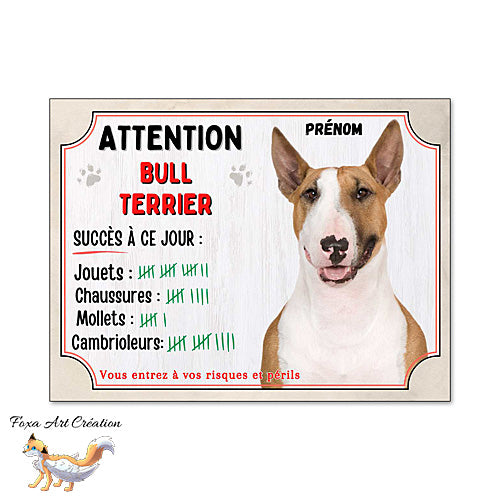 Plaque humour Attention Chien Bull Terrier compte ses trophées à ce jour