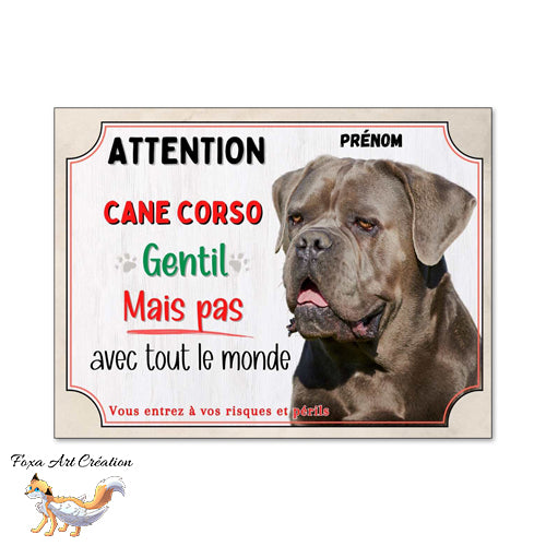 Plaque Attention Cane Corso gentil mais pas avec tout le monde panneau chien