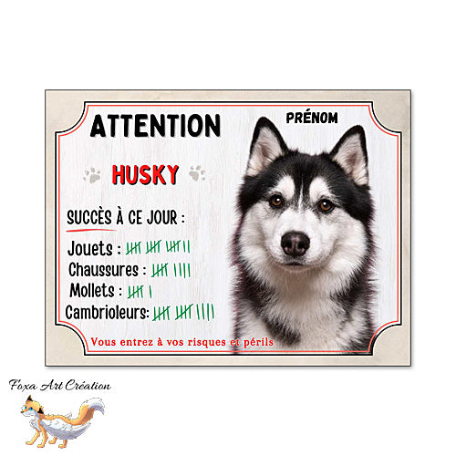 Plaque humour Attention Chien Husky compte ses trophées à ce jour