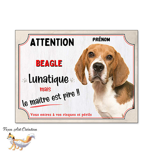 Plaque humour Attention au Chien Beagle lunatique et maitre encore pire