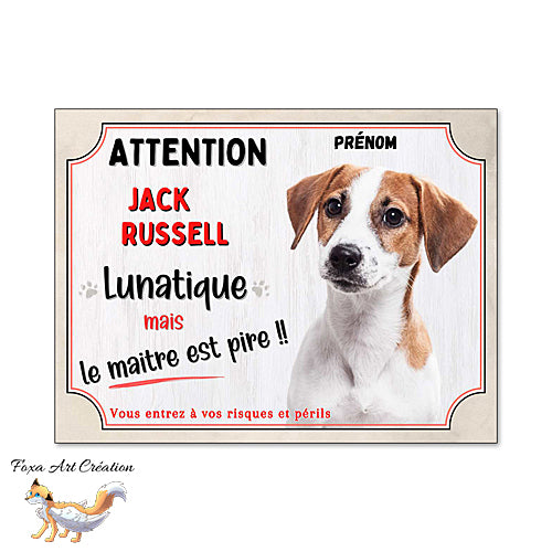 Plaque humour Attention au Chien Jack Russell lunatique et maitre encore pire