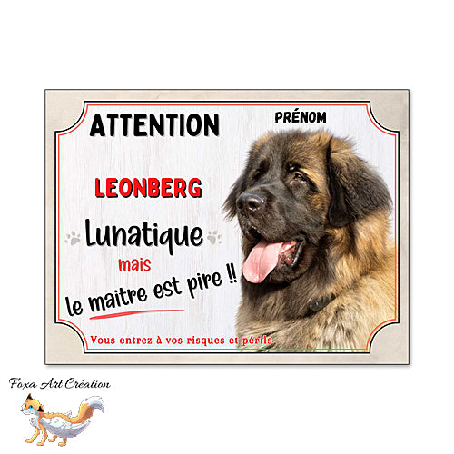 Plaque humour Attention au Chien Leonberg lunatique et maitre encore pire