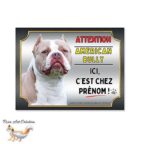 Plaque attention au chien race American Bully marron et blanc ici c'est chez moi