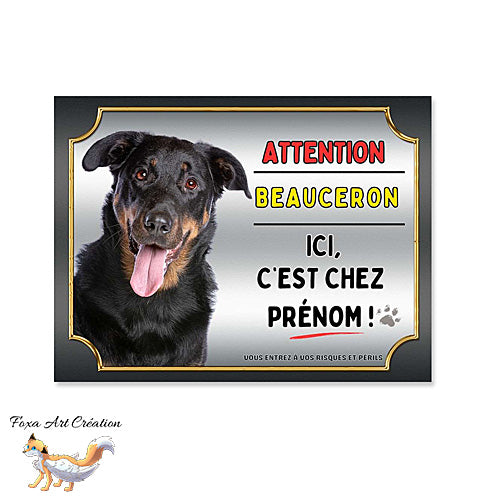 Plaque Attention au chien Beauceron ici c'est chez moi