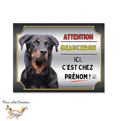 Plaque Attention au chien race Beauceron ici c'est chez moi