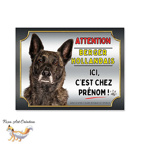Plaque Attention au chien race Berger Hollandais ici c'est chez moi (1)