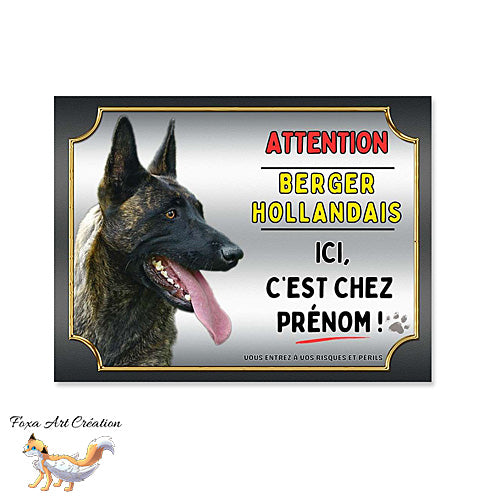 Plaque Attention au chien race Berger Hollandais ici c'est chez moi