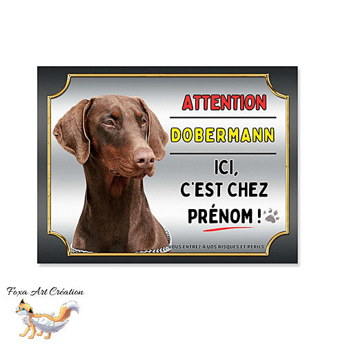 Plaque Attention au chien Dobermann marron ici c'est chez moi