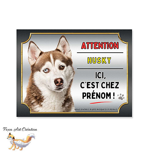 Plaque Attention au chien Husky marron ici c'est chez moi