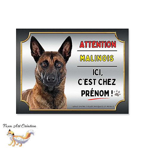 Plaque Attention au chien race Berger Belge Malinois ici c'est chez moi