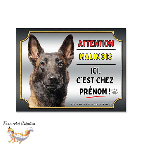 Plaque Attention au chien Berger Belge Malinois ici c'est chez moi
