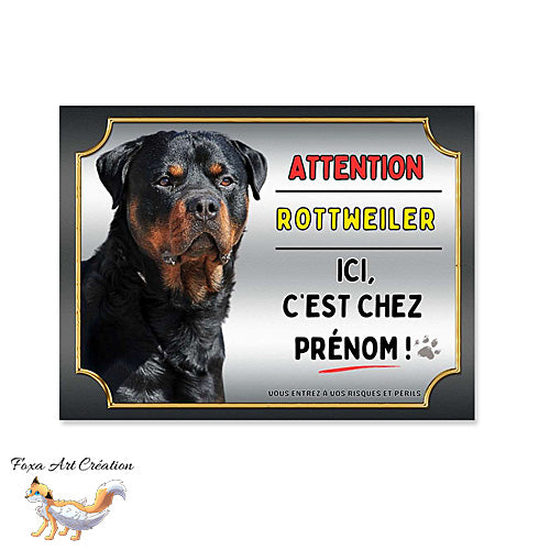Plaque Attention au chien race Rottweiler ici c'est chez moi