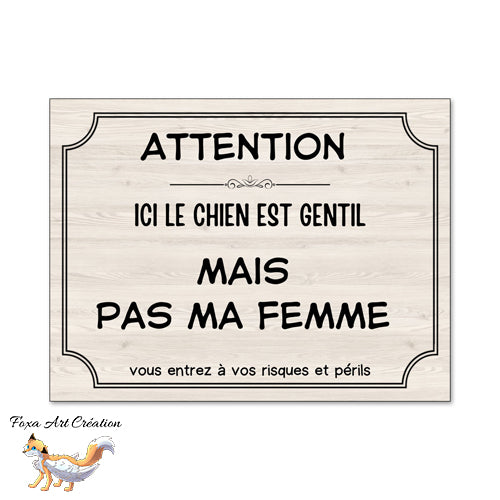 Plaque Attention Chien Humour, femme méchante, panneau, pancarte, je monte la garde
