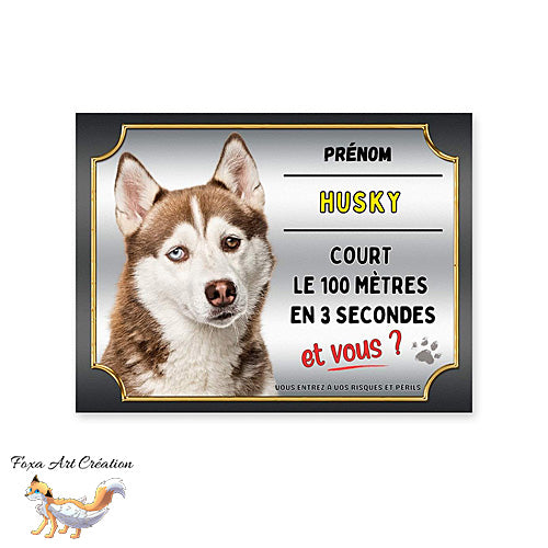 Plaque de portail Husky roux cours le 100 mètres en 3 secondes et vous