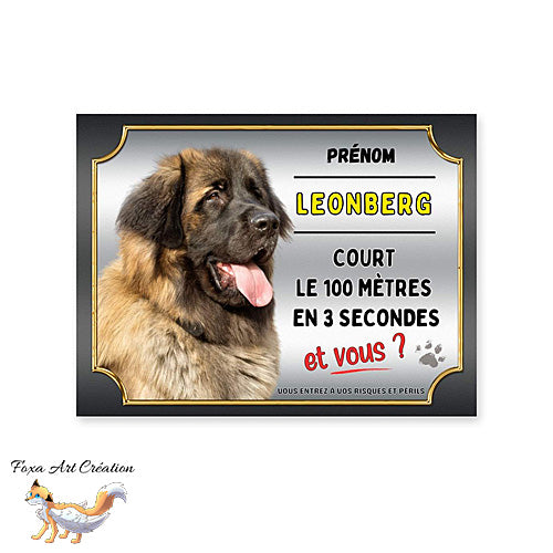 Plaque de portail Attention au chien Leonberg cours le 100 mètres en 3 secondes et vous