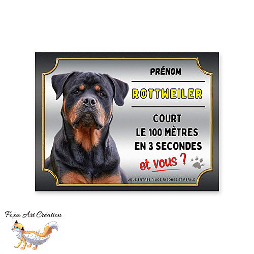 Plaque Attention au chien Rottweiler cours le 100 mètres en 3 secondes et vous