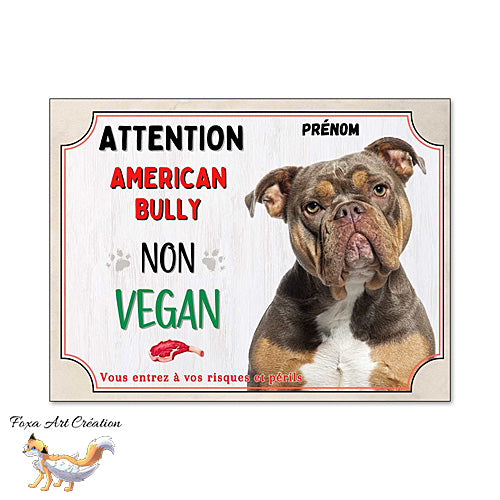 Plaque American Bully je ne suis pas vegan panneau humour attention au chien