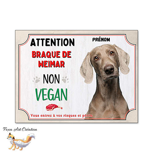 Plaque de portail humour Attention Chien Braque de Weimar je ne suis pas vegan