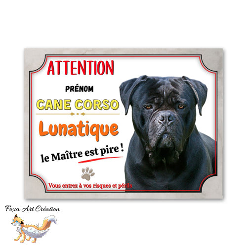 Plaque Attention au chien humour Cane Corso lunatique le maitre est pire