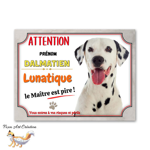 Plaque de portail Dalmatien lunatique le maitre est pire Panneau Attention au chien