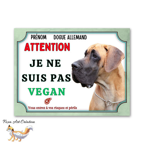 Plaque de portail Dogue allemand je ne suis pas vegan Panneau Attention au chien