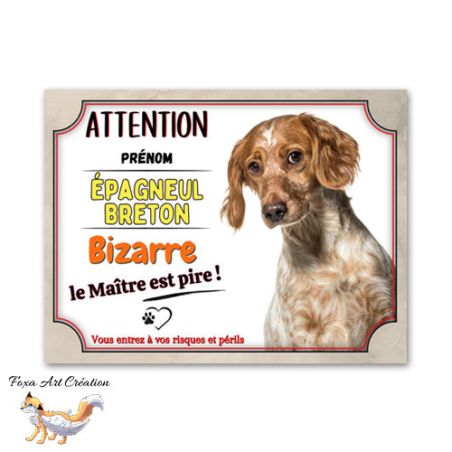 Plaque de portail Épagneul Breton bizarre le maitre est pire Panneau Attention au chien