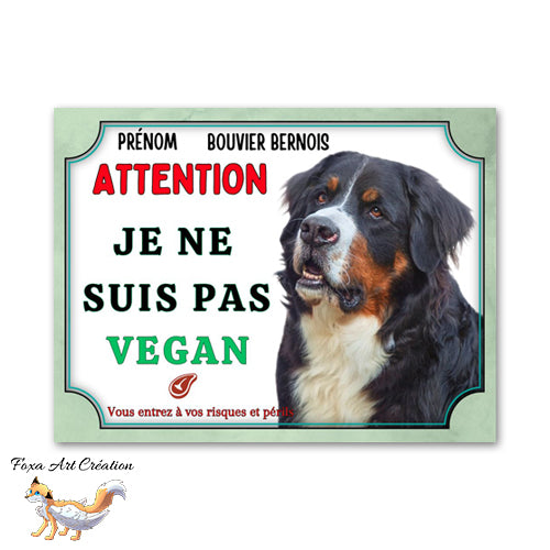 Plaque de portail humour Attention au chien Bouvier bernois je ne suis pas vegan