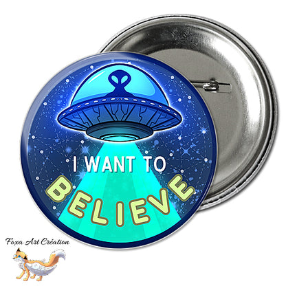 Badge, Magnet pins I want to believe, ovni ufo, extraterrestre bleu