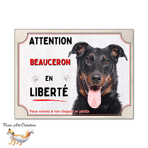 Plaque de chien Attention Beauceron en liberté Panneau