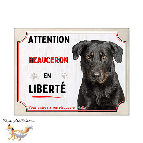 Plaque chien Attention Beauceron en liberté Panneau aluminium