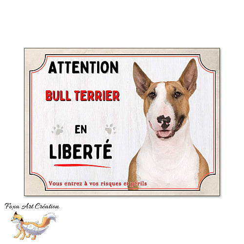 Plaque Attention Bull Terrier en liberté panneau chien