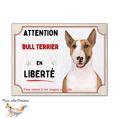 Plaque Attention Bull Terrier en liberté panneau chien