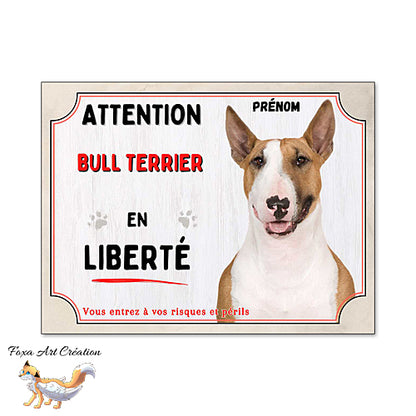 Plaque Attention Bull Terrier en liberté panneau chien