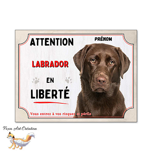 Plaque chien Attention Labrador chocolat en liberté panneau