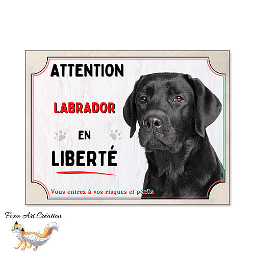 Plaque de chien Attention Labrador noir en liberté panneau