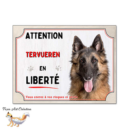 Plaque Attention Tervueren en liberté panneau chien Berger Belge