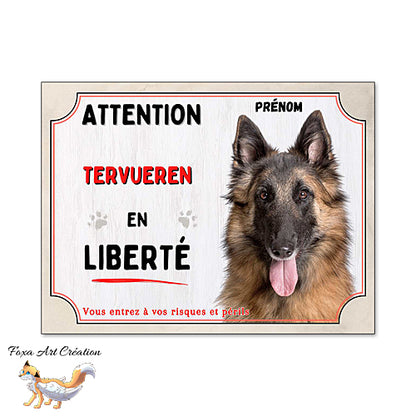 Plaque Attention Tervueren en liberté panneau chien Berger Belge