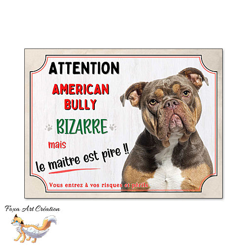 Plaque humour chien Attention American Bully bizarre Panneau
