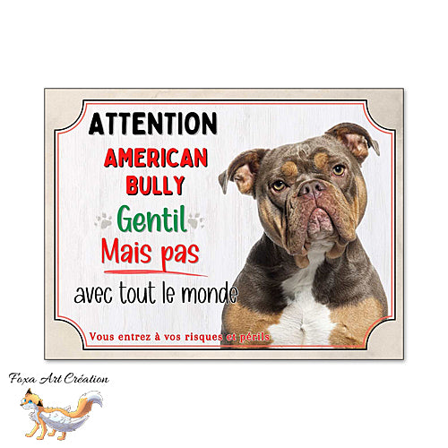 Plaque Attention American Bully gentil mais pas avec tout le monde Panneau