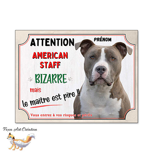 Plaque humour Attention American Staff bizarre Panneau chien