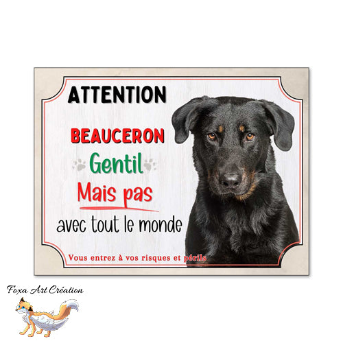 Plaque Beauceron gentil mais pas avec tout le monde panneau chien