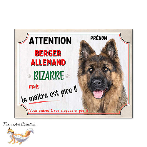 Plaque drôle Attention Berger Allemand poil long panneau chien bizarre