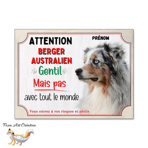 Plaque chien Attention Berger Australien gentil mais pas avec tout le monde panneau