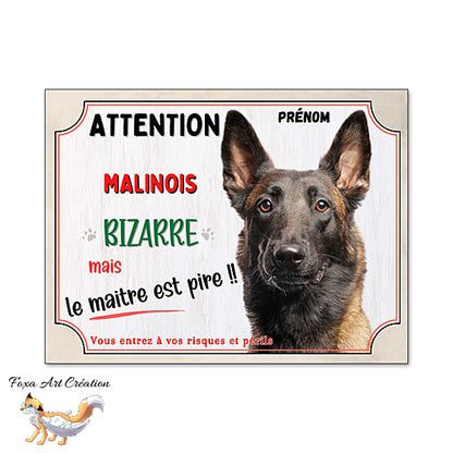 Plaque humour chien Attention Malinois bizarre panneau