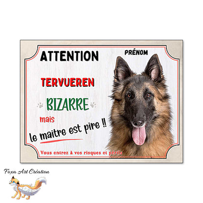 Plaque humour Attention Tervueren bizarre panneau chien Berger Belge